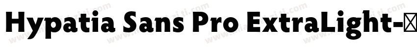 Hypatia Sans Pro ExtraLight字体转换